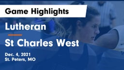 Lutheran  vs St Charles West Game Highlights - Dec. 4, 2021