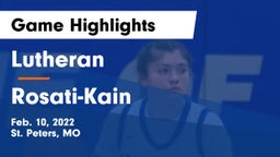 Lutheran  vs Rosati-Kain Game Highlights - Feb. 10, 2022
