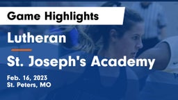 Lutheran  vs St. Joseph's Academy Game Highlights - Feb. 16, 2023