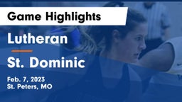 Lutheran  vs St. Dominic  Game Highlights - Feb. 7, 2023