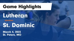 Lutheran  vs St. Dominic  Game Highlights - March 4, 2023