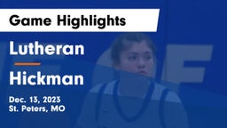 Lutheran  vs Hickman  Game Highlights - Dec. 13, 2023