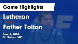 Lutheran  vs Father Tolton Game Highlights - Jan. 4, 2024