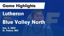 Lutheran  vs Blue Valley North Game Highlights - Jan. 5, 2024