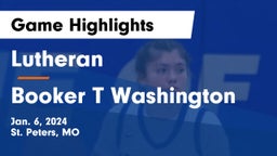 Lutheran  vs Booker T Washington  Game Highlights - Jan. 6, 2024