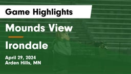 Mounds View  vs Irondale  Game Highlights - April 29, 2024