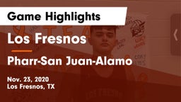 Los Fresnos  vs Pharr-San Juan-Alamo  Game Highlights - Nov. 23, 2020