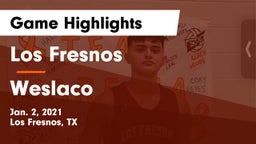 Los Fresnos  vs Weslaco  Game Highlights - Jan. 2, 2021