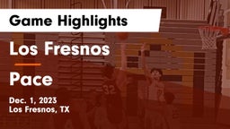 Los Fresnos  vs Pace  Game Highlights - Dec. 1, 2023