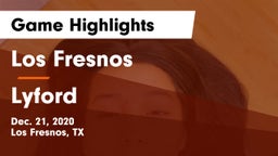 Los Fresnos  vs Lyford Game Highlights - Dec. 21, 2020