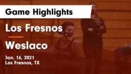 Los Fresnos  vs Weslaco  Game Highlights - Jan. 16, 2021