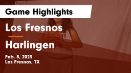 Los Fresnos  vs Harlingen  Game Highlights - Feb. 8, 2023