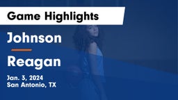 Johnson  vs Reagan  Game Highlights - Jan. 3, 2024