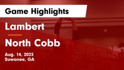 Lambert  vs North Cobb  Game Highlights - Aug. 14, 2023