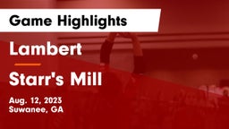 Lambert  vs Starr's Mill  Game Highlights - Aug. 12, 2023