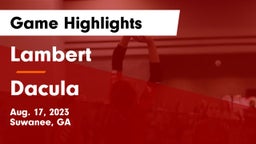 Lambert  vs Dacula  Game Highlights - Aug. 17, 2023