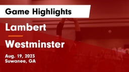 Lambert  vs Westminster  Game Highlights - Aug. 19, 2023