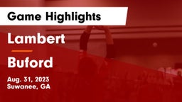 Lambert  vs Buford  Game Highlights - Aug. 31, 2023
