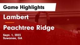 Lambert  vs Peachtree Ridge  Game Highlights - Sept. 1, 2023