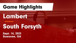 Lambert  vs South Forsyth  Game Highlights - Sept. 14, 2023
