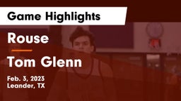 Rouse  vs Tom Glenn  Game Highlights - Feb. 3, 2023