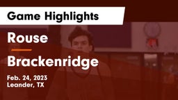 Rouse  vs Brackenridge  Game Highlights - Feb. 24, 2023