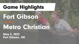 Fort Gibson  vs Metro Christian  Game Highlights - May 5, 2022