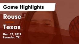 Rouse  vs Texas  Game Highlights - Dec. 27, 2019
