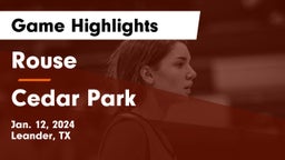 Rouse  vs Cedar Park  Game Highlights - Jan. 12, 2024