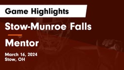 Stow-Munroe Falls  vs Mentor  Game Highlights - March 16, 2024