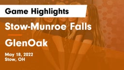 Stow-Munroe Falls  vs GlenOak  Game Highlights - May 18, 2022