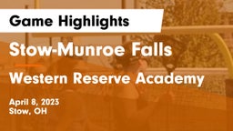 Stow-Munroe Falls  vs Western Reserve Academy Game Highlights - April 8, 2023