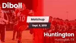 Matchup: Diboll  vs. Huntington  2019