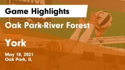 Oak Park-River Forest  vs York  Game Highlights - May 18, 2021