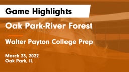 Oak Park-River Forest  vs Walter Payton College Prep Game Highlights - March 23, 2022
