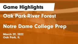 Oak Park-River Forest  vs Notre Dame College Prep Game Highlights - March 29, 2022