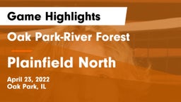 Oak Park-River Forest  vs Plainfield North  Game Highlights - April 23, 2022