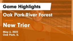 Oak Park-River Forest  vs New Trier  Game Highlights - May 6, 2022
