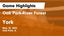 Oak Park-River Forest  vs York  Game Highlights - May 10, 2022