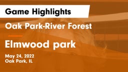 Oak Park-River Forest  vs Elmwood park  Game Highlights - May 24, 2022