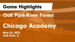 Oak Park-River Forest  vs Chicago Academy Game Highlights - May 26, 2022