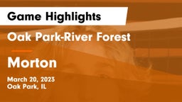 Oak Park-River Forest  vs Morton  Game Highlights - March 20, 2023