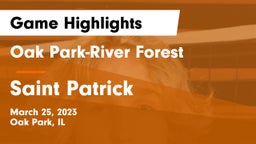 Oak Park-River Forest  vs Saint Patrick  Game Highlights - March 25, 2023