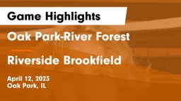 Oak Park-River Forest  vs Riverside Brookfield  Game Highlights - April 12, 2023