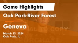 Oak Park-River Forest  vs Geneva  Game Highlights - March 23, 2024