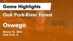 Oak Park-River Forest  vs Oswego  Game Highlights - March 23, 2024
