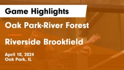 Oak Park-River Forest  vs Riverside Brookfield  Game Highlights - April 10, 2024