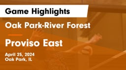 Oak Park-River Forest  vs Proviso East  Game Highlights - April 25, 2024