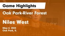 Oak Park-River Forest  vs Niles West  Game Highlights - May 4, 2024