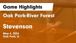 Oak Park-River Forest  vs Stevenson  Game Highlights - May 4, 2024